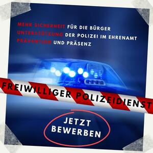 Aufruf zur Bewerbung um Mitarbeit im Freiwilligen Polizeidienst.